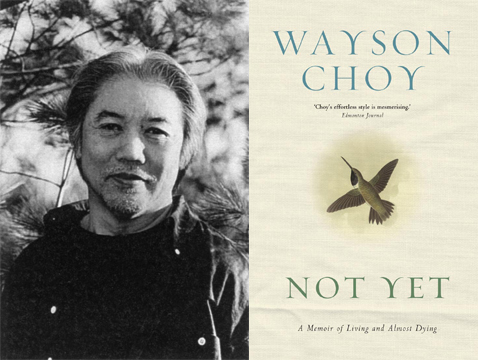 promotional photo of Wayson Choy plus book cover for Not Yet with link to the Scribe website